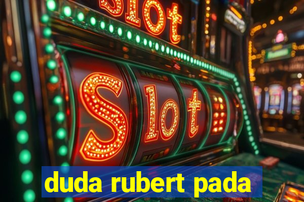 duda rubert pada